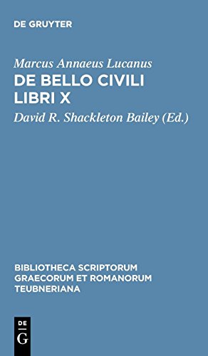 De bello civili libri X (Bibliotheca scriptorum Graecorum et Romanorum Teubneriana)
