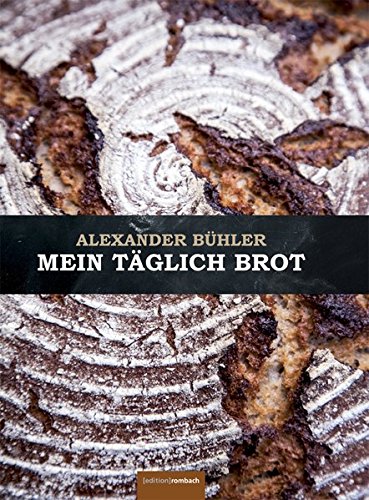 Mein täglich Brot - Alexander Bühler Gebunden