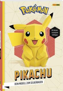 Pokémon: Pikachu - Dein Modell zum Selberbauen: Bastelset Pikachu mit vorgestanzten Bastelbögen und Schritt-für-Schritt-Anleitung