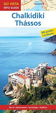 GO VISTA: Reiseführer Chalkidikí & Thássos: Mit Faltkarte (Go Vista Info Guide)