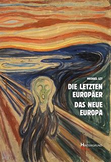 Die letzten Europäer Das neue Europa