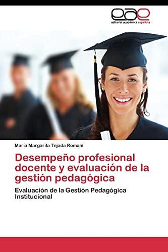 Desempeño profesional docente y evaluación de la gestión pedagógica: Evaluación de la Gestión Pedagógica Institucional