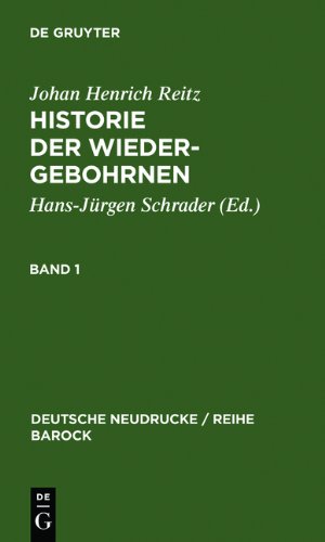 Historie Der Wiedergebohrnen: 4 Bde.