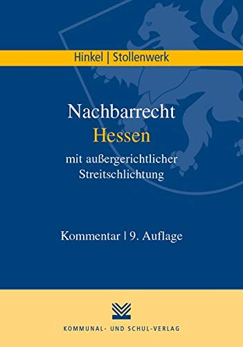 Nachbarrecht Hessen mit außergerichtlicher Streitschlichtung: Kommentar