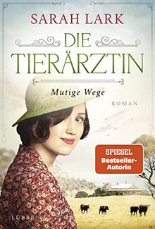 Die Tierärztin - Mutige Wege: Roman (Tierärztin-Saga, Band 3)