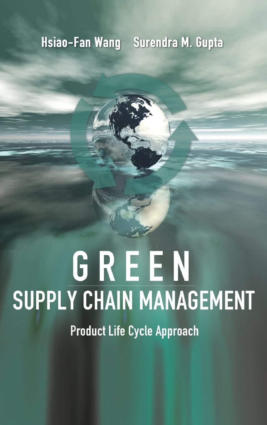 Green Supply Chain Management: Product Life Cycle Approach