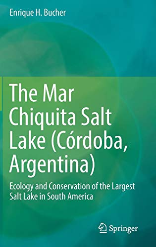 The Mar Chiquita Salt Lake (Córdoba, Argentina): Ecology and Conservation of the Largest Salt Lake in South America