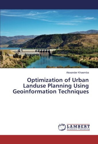 Optimization of Urban Landuse Planning Using Geoinformation Techniques