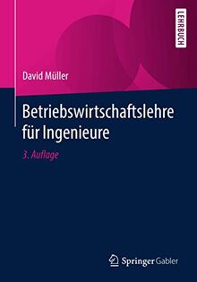 Betriebswirtschaftslehre für Ingenieure