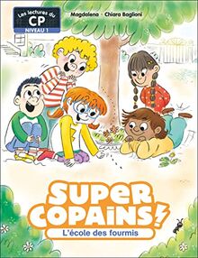 Super copains !. Vol. 4. L'école des fourmis : niveau 1