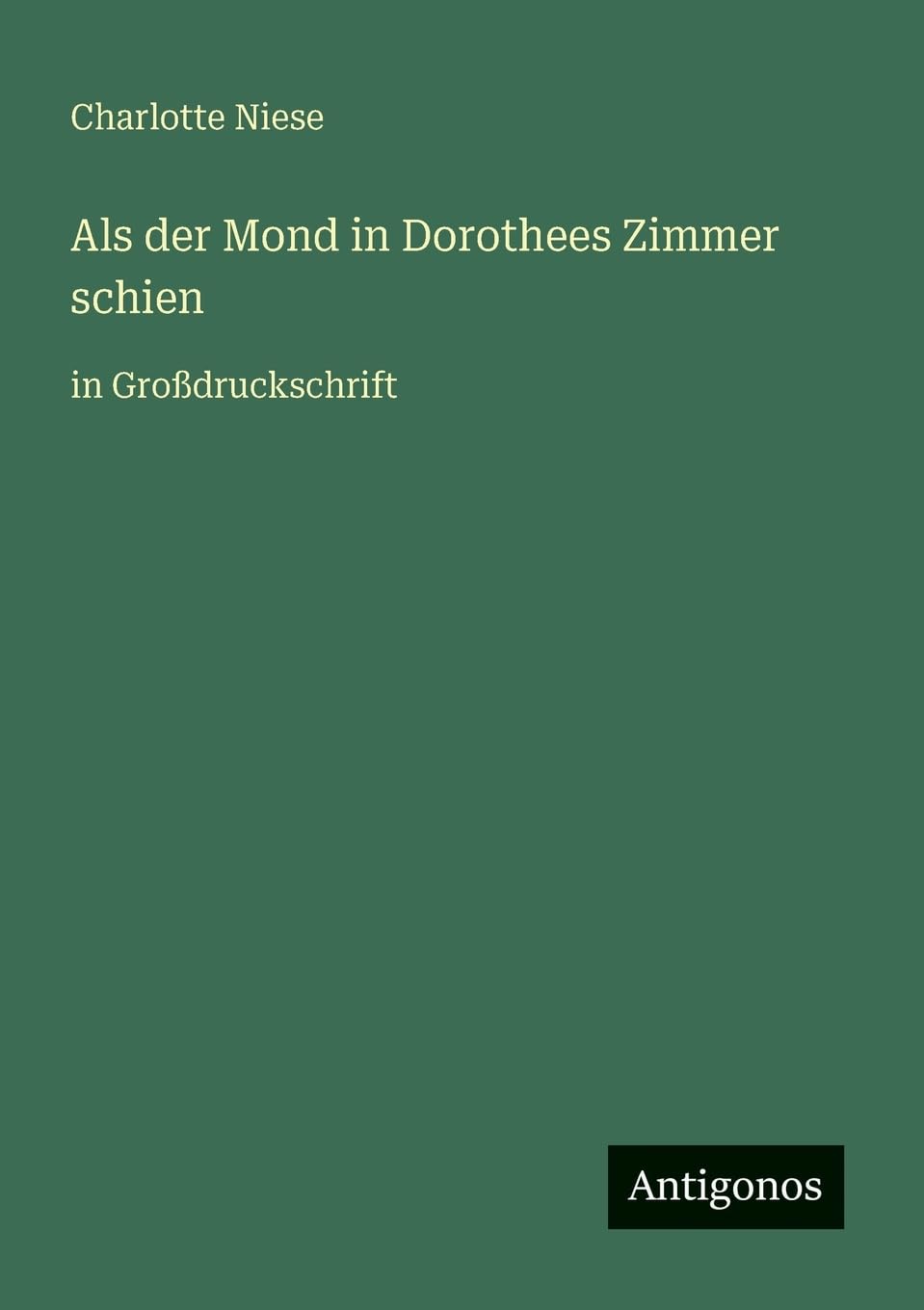 Als der Mond in Dorothees Zimmer schien: in Großdruckschrift