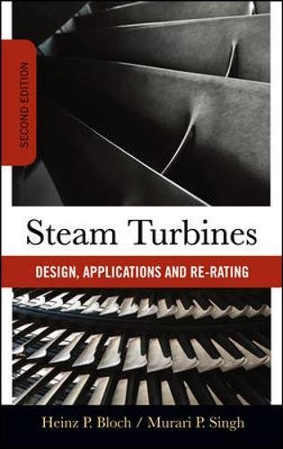 Steam Turbines: Design, Application, and Re-Rating: Design, Applications, and Re-rating