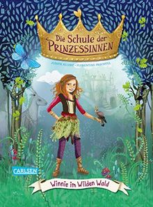 Winnie im Wilden Wald (Die Schule der Prinzessinnen, Band 3)