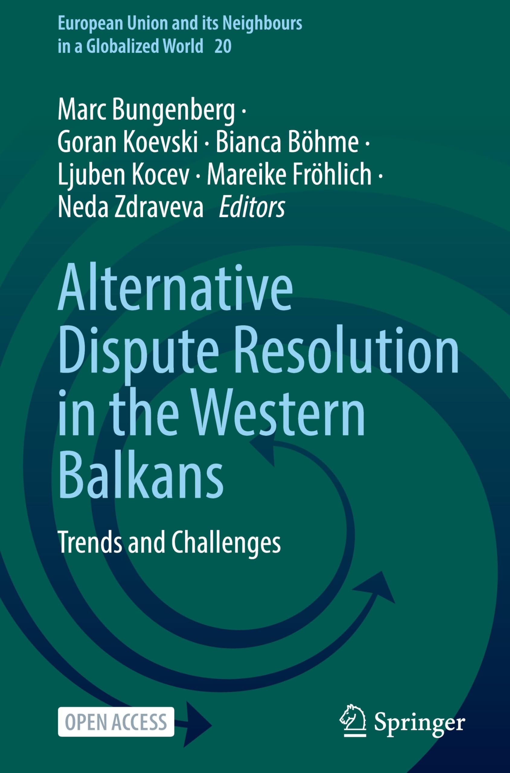 Alternative Dispute Resolution in the Western Balkans: Trends and Challenges (European Union and its Neighbours in a Globalized World, 20, Band 20)