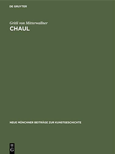 Chaul: Eine unerforschte Stadt an der Westküste Indiens (Wehr-, Sakral- und Profanarchitektur) (Neue Münchner Beiträge zur Kunstgeschichte, 6)