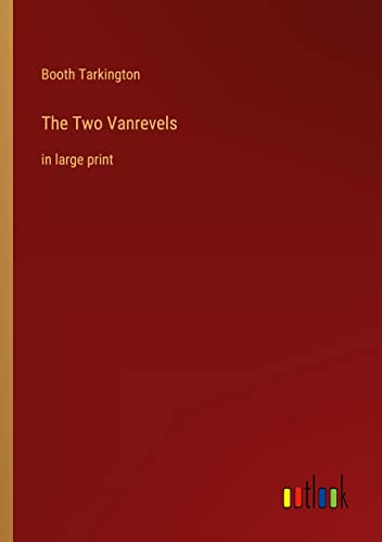 The Two Vanrevels: in large print
