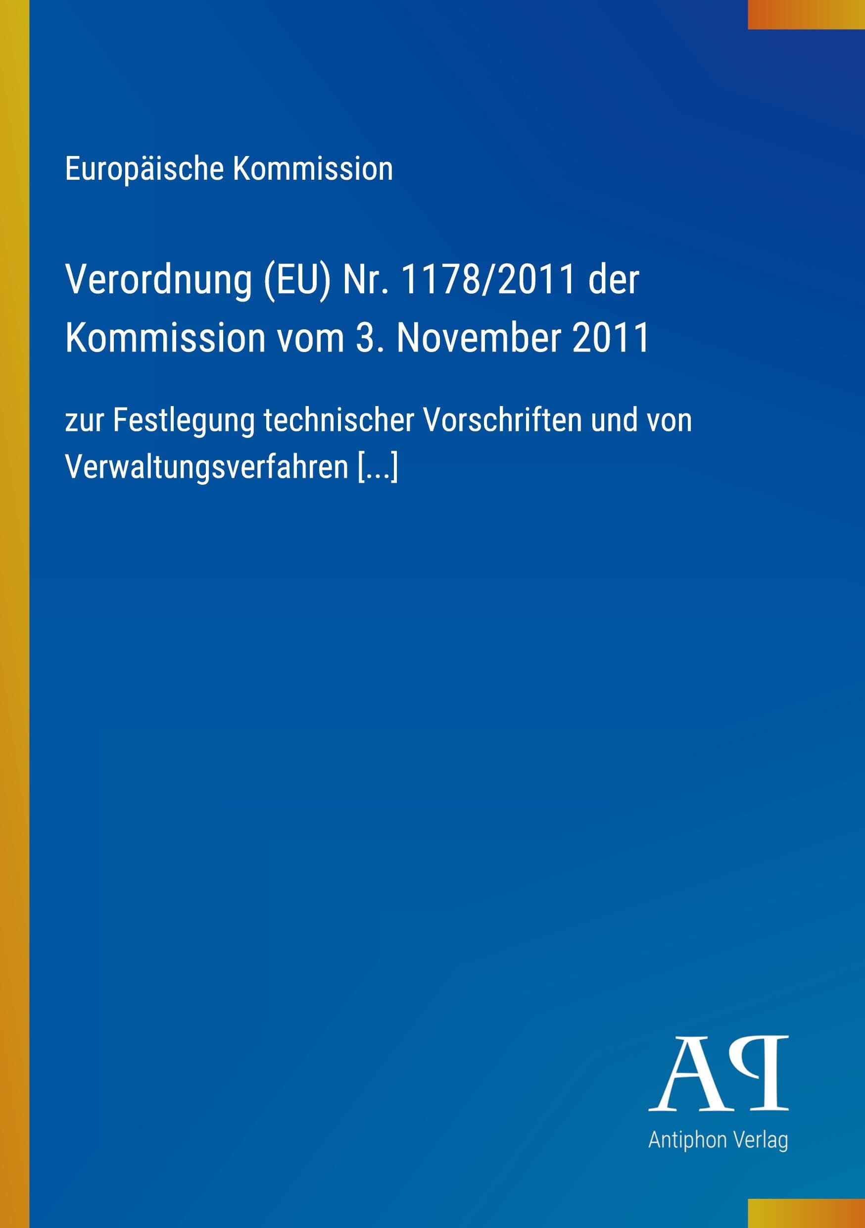 Verordnung (EU) Nr. 1178/2011 der Kommission vom 3. November 2011
