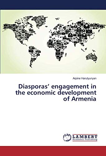 Diasporas’ engagement in the economic development of Armenia