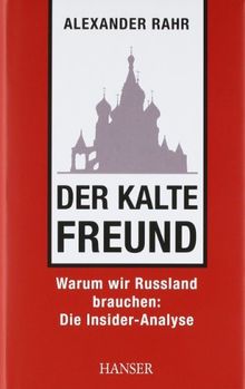 Der kalte Freund: Warum wir Russland brauchen: Die Insider-Analyse