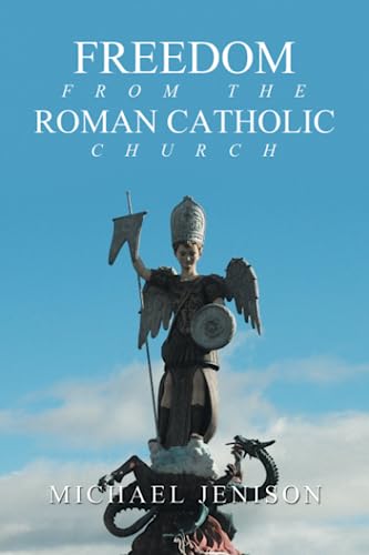 Freedom from the Roman Catholic Church