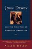 John Dewey And The High Tide Of American Liberalism