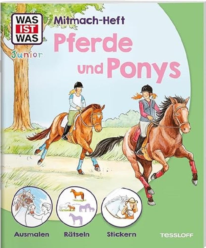 WAS IST WAS Junior Mitmach-Heft Pferde & Ponys / Rätsel, Ausmalbilder und viele bunte Sticker / Geschenk oder Mitrbringsel für Kinder ab 4 Jahren