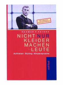 Nicht nur Kleider machen Leute. Auftreten . Styling . Körpersprache