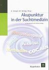 Akupunktur in der Suchtmedizin