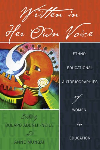 Written in Her Own Voice: Ethno-educational Autobiographies of Women in Education (Black Studies and Critical Thinking)