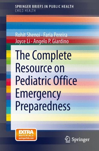 The Complete Resource on Pediatric Office Emergency Preparedness (Springer Briefs in Public Health / Springer Briefs in Child Health)