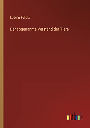 Der sogenannte Verstand der Tiere