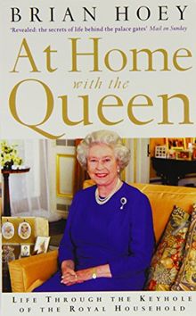 At Home with the Queen: Life Through the Keyhole of the Royal Household