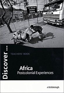 Discover...Topics for Advanced Learners / Africa - Post Colonial Experiences: Teachers' Book