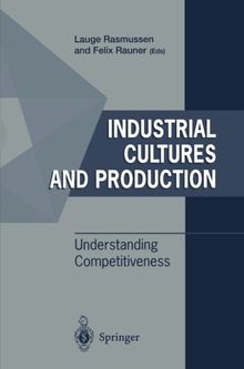 Industrial Cultures and Production: Understanding Competitiveness