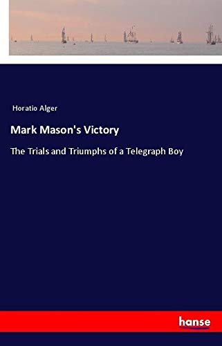 Mark Mason's Victory: The Trials and Triumphs of a Telegraph Boy