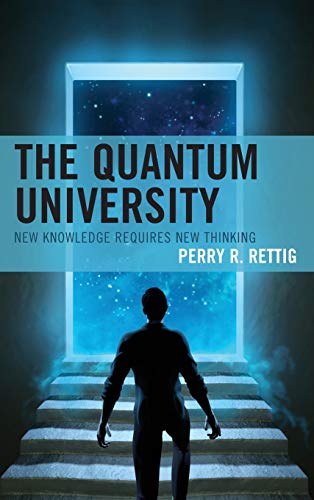 The Quantum University: New Knowledge Requires New Thinking