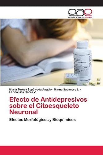 Efecto de Antidepresivos sobre el Citoesqueleto Neuronal: Efectos Morfológicos y Bioquímicos