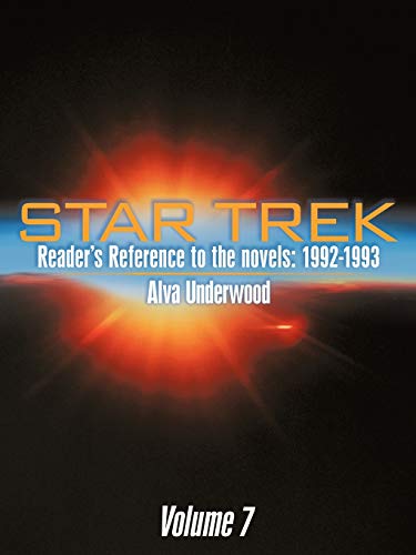 Star Trek Reader's Reference To The Novels: 1992-1993: Volume 7
