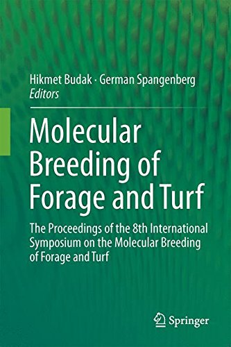 Molecular Breeding of Forage and Turf: The Proceedings of the 8th International Symposium on the Molecular Breeding of Forage and Turf