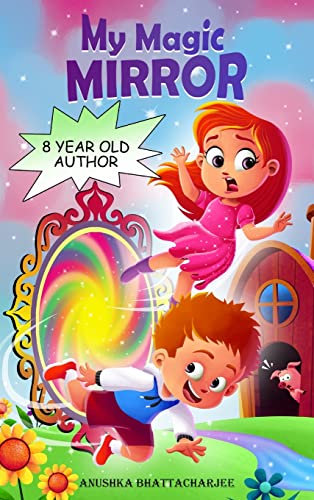 MY MAGIC MIRROR: Adventure and Mystery in the Magical world of Fantasy (My Magic Series, Band 1)