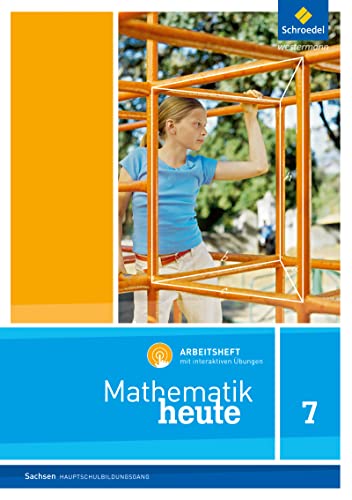 Mathematik heute. Arbeitsheft 7 Hauptschulbildungsgang mit interaktiven Übungen. Sachsen - Neuware
