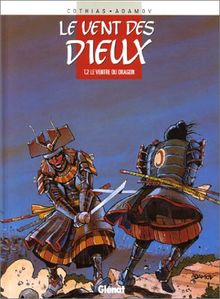 Le vent des dieux. Vol. 2. Le ventre du dragon