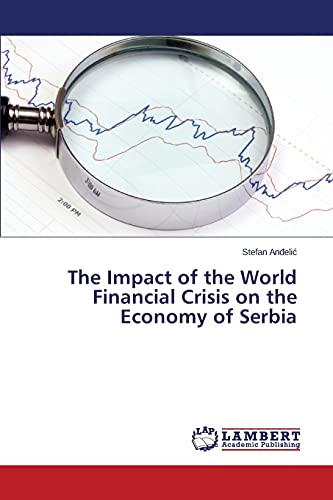 The Impact of the World Financial Crisis on the Economy of Serbia