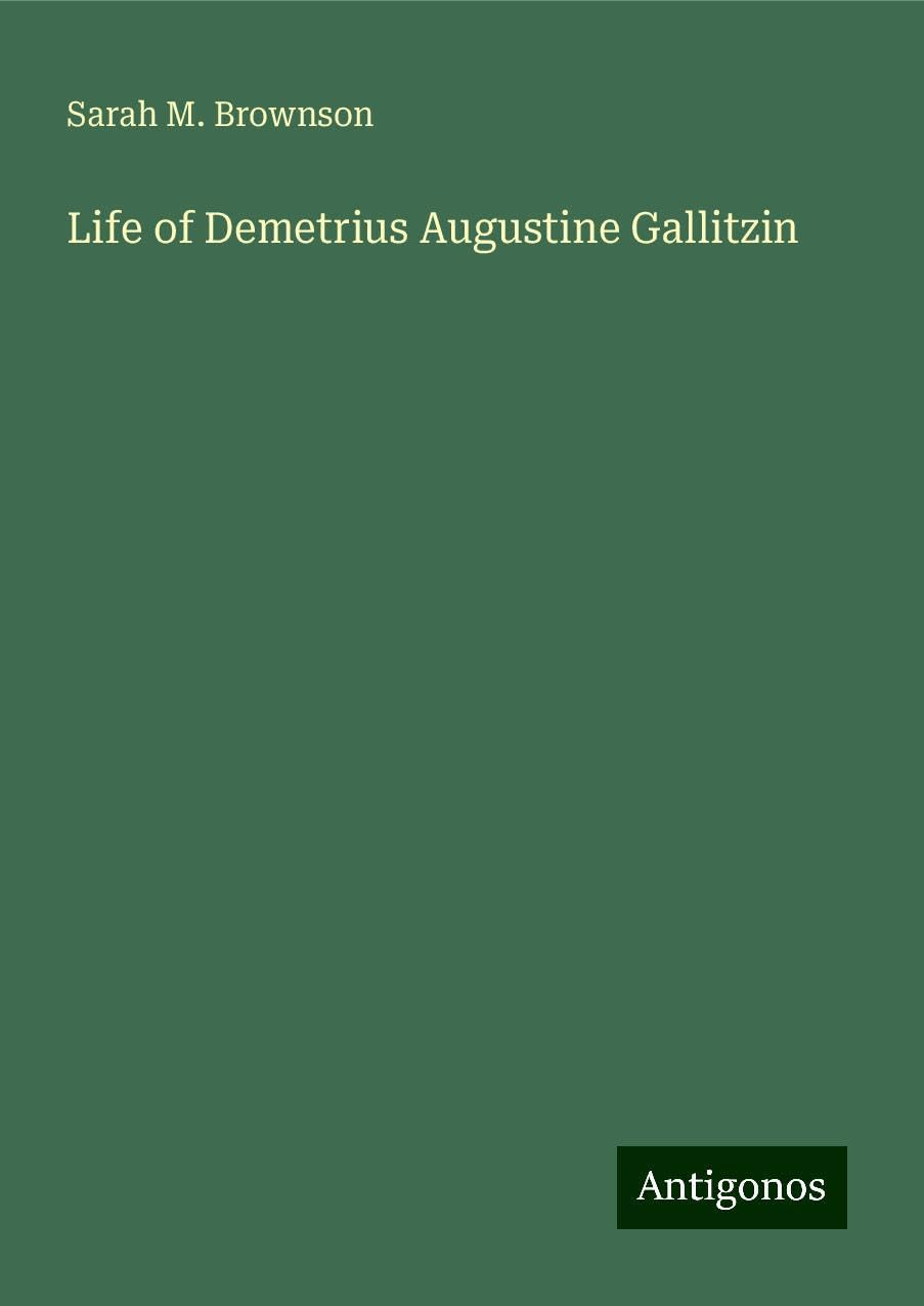Life of Demetrius Augustine Gallitzin