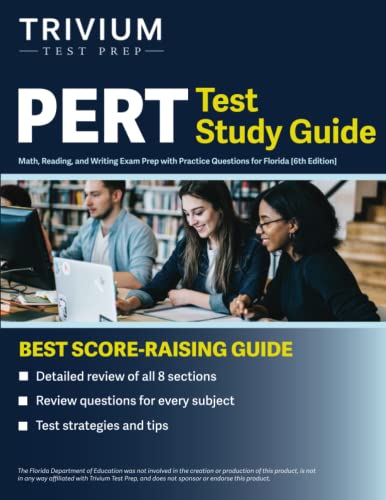 PERT Test Study Guide: Math, Reading, and Writing Exam Prep with Practice Questions for Florida [6th Edition]