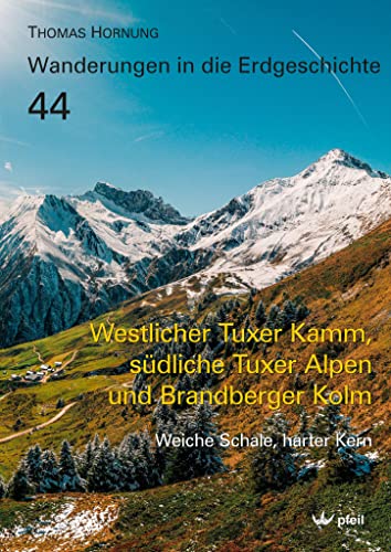 Westlicher Tuxer Kamm südliche Tuxer Alpen und Brandberger Kolm - Thomas Hornung Taschenbuch