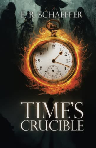 Time’s Crucible