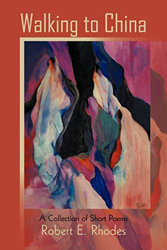 Walking to China: A Collection of Short Poems