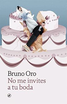 No me invites a tu boda (Catedral, Band 85)