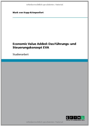 Economic Value Added: Das Führungs- und Steuerungskonzept EVA